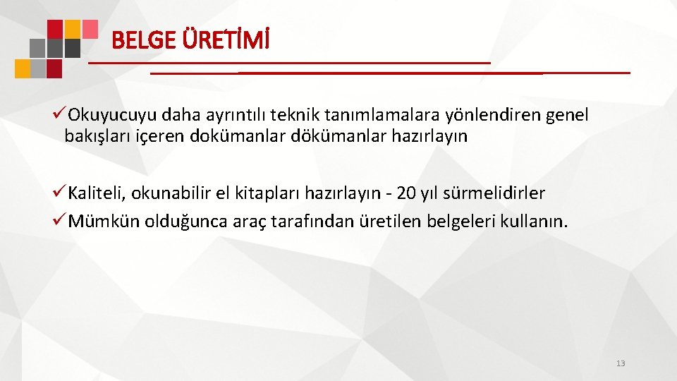 BELGE ÜRETİMİ üOkuyucuyu daha ayrıntılı teknik tanımlamalara yönlendiren genel bakışları içeren dokümanlar dökümanlar hazırlayın