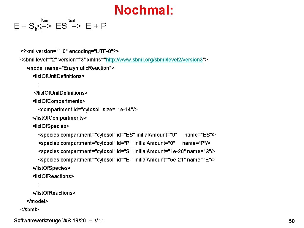 kon kcat Nochmal: E + S k<=> ES => E + P off <?