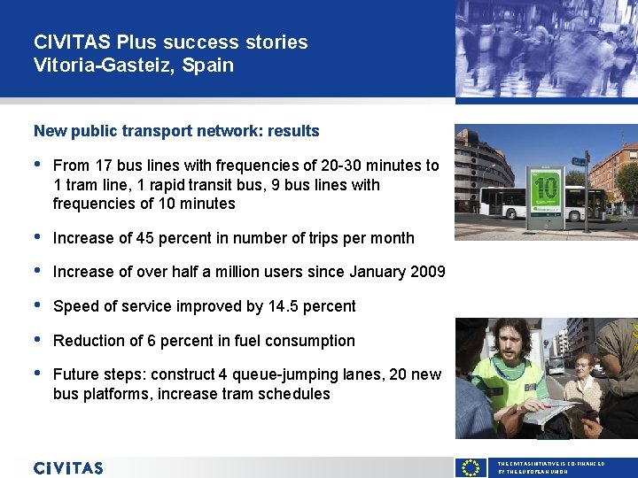 CIVITAS Plus success stories Vitoria-Gasteiz, Spain New public transport network: results • From 17