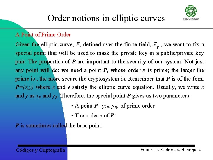 Order notions in elliptic curves A Point of Prime Order Given the elliptic curve,