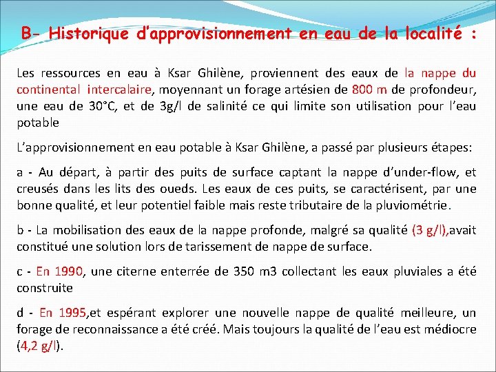 B- Historique d’approvisionnement en eau de la localité : Les ressources en eau à