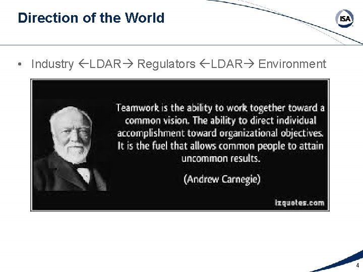 Direction of the World • Industry LDAR Regulators LDAR Environment 4 