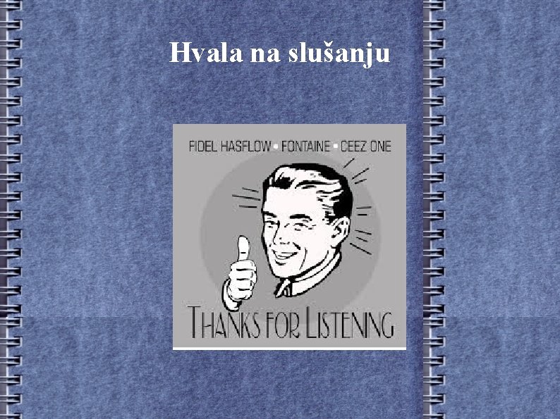 Hvala na slušanju 