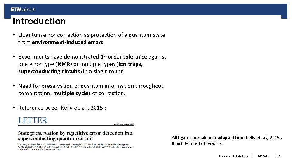 Introduction • Quantum error correction as protection of a quantum state from environment-induced errors