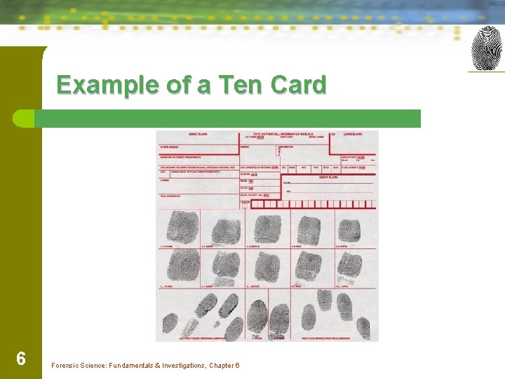 Example of a Ten Card 6 Forensic Science: Fundamentals & Investigations, Chapter 6 