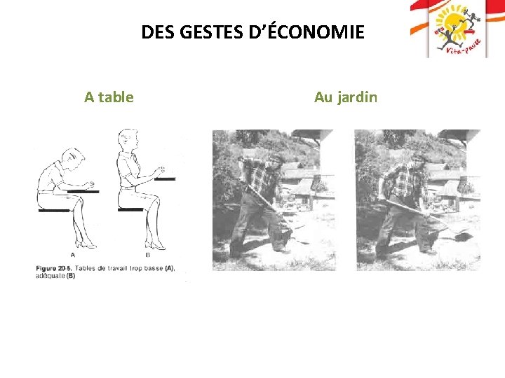 DES GESTES D’ÉCONOMIE A table Au jardin 