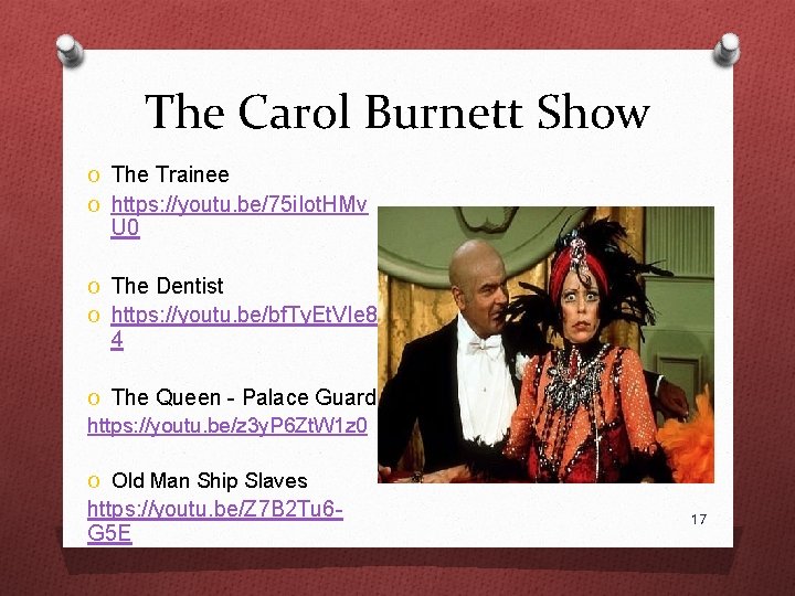 The Carol Burnett Show O The Trainee O https: //youtu. be/75 i. Iot. HMv