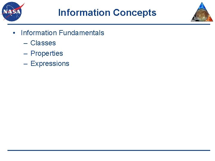 Information Concepts • Information Fundamentals – Classes – Properties – Expressions 