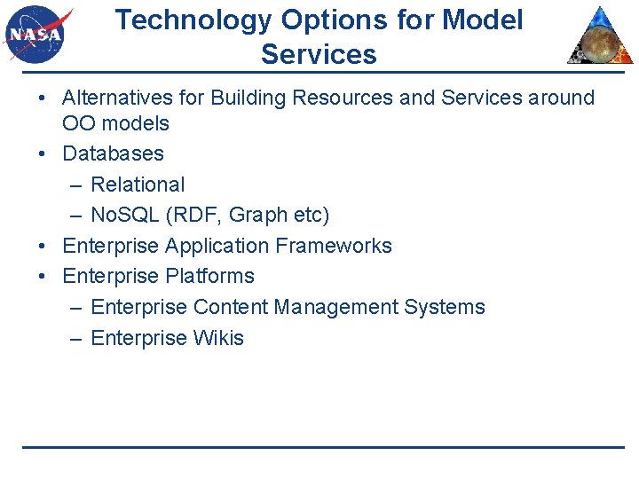 Technology Options for Model Services • Alternatives for Building Resources and Services around OO