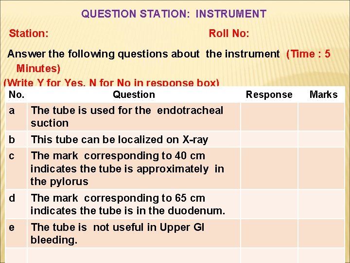 QUESTION STATION: INSTRUMENT Station: Roll No: Answer the following questions about the instrument (Time