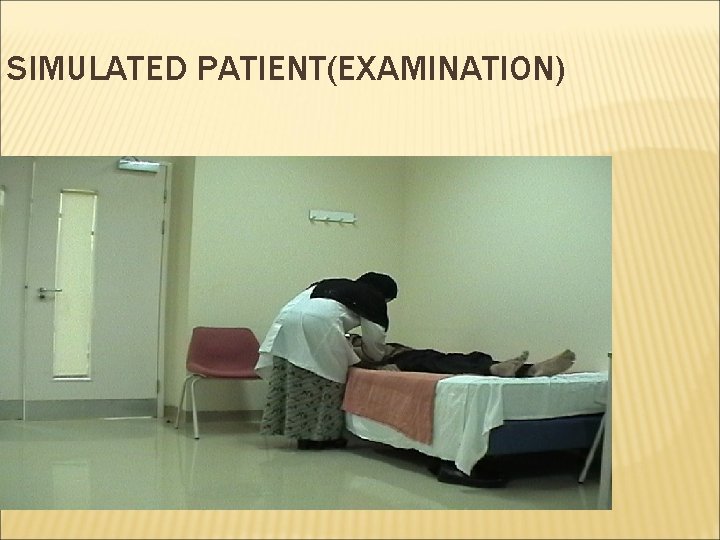 SIMULATED PATIENT(EXAMINATION) SIMULATED PATIENT(EXAMINATION)