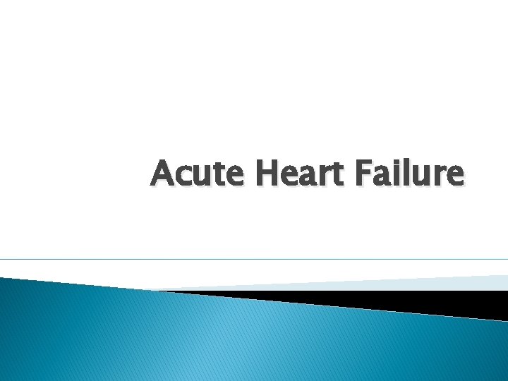 Acute Heart Failure 