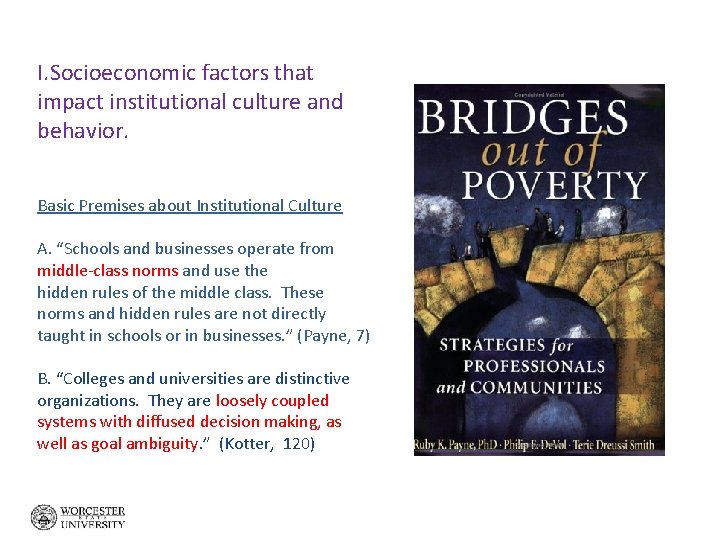 I. Socioeconomic factors that impact institutional culture and behavior. Basic Premises about Institutional Culture