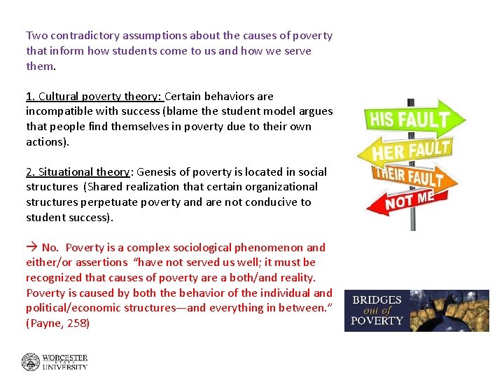 Two contradictory assumptions about the causes of poverty that inform how students come to