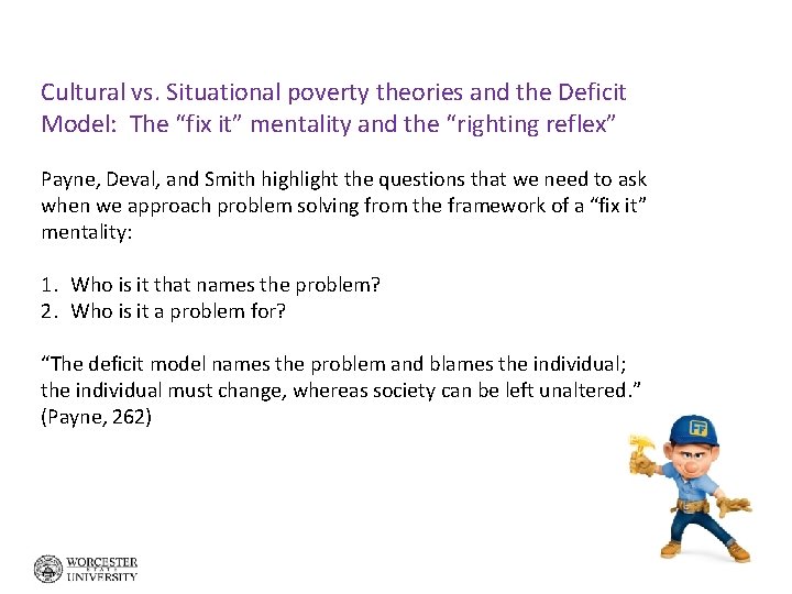 Cultural vs. Situational poverty theories and the Deficit Model: The “fix it” mentality and