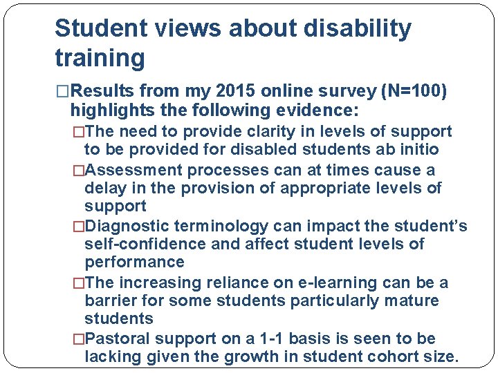 Student views about disability training �Results from my 2015 online survey (N=100) highlights the