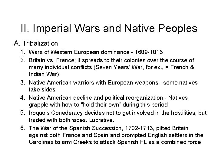 II. Imperial Wars and Native Peoples A. Tribalization 1. Wars of Western European dominance