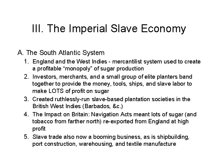 III. The Imperial Slave Economy A. The South Atlantic System 1. England the West