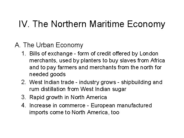 IV. The Northern Maritime Economy A. The Urban Economy 1. Bills of exchange -