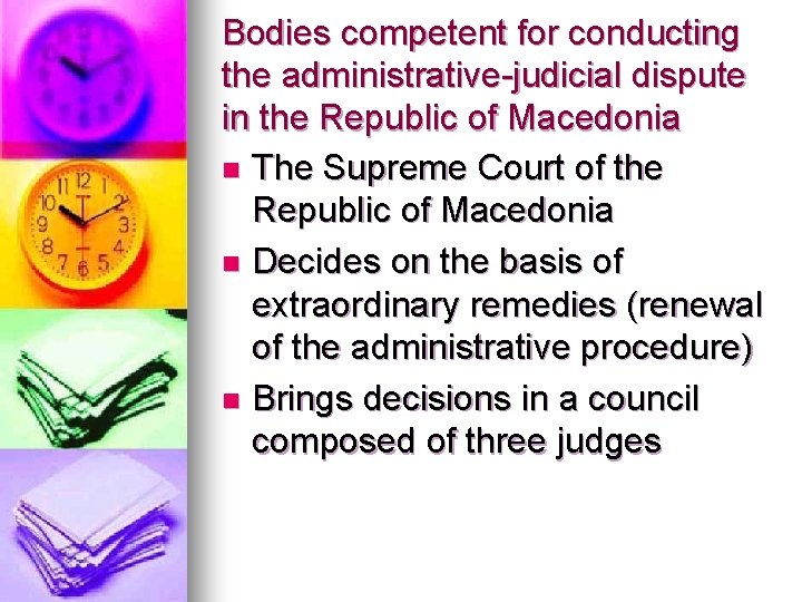 Bodies competent for conducting the administrative-judicial dispute in the Republic of Macedonia n The