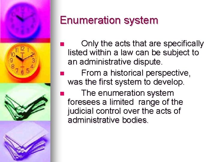 Enumeration system n n n Only the acts that are specifically listed within a