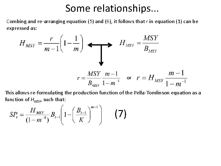 Some relationships. . . Combing and re-arranging equation (5) and (6), it follows that
