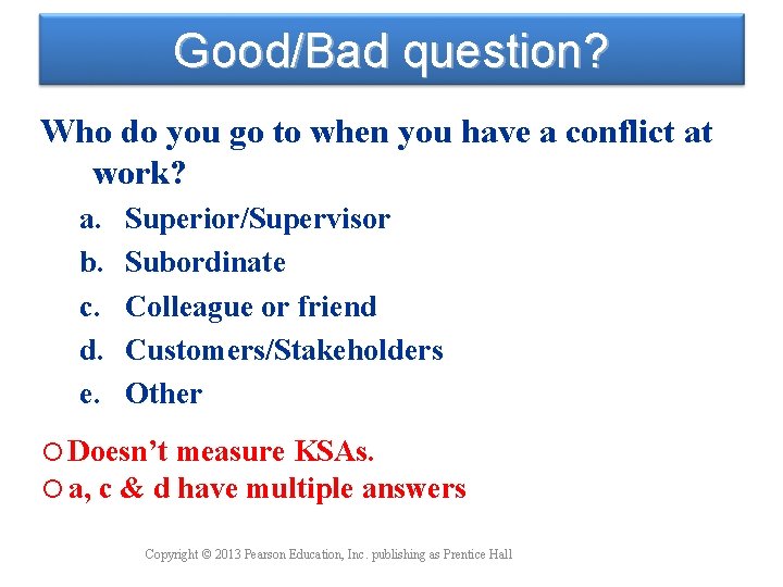 Good/Bad question? Who do you go to when you have a conflict at work? Good/Bad question? Who do you go to when you have a conflict at work?