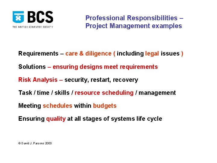 Professional Responsibilities – Project Management examples Requirements – care & diligence ( including legal