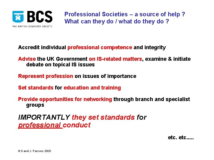 Professional Societies – a source of help ? What can they do / what