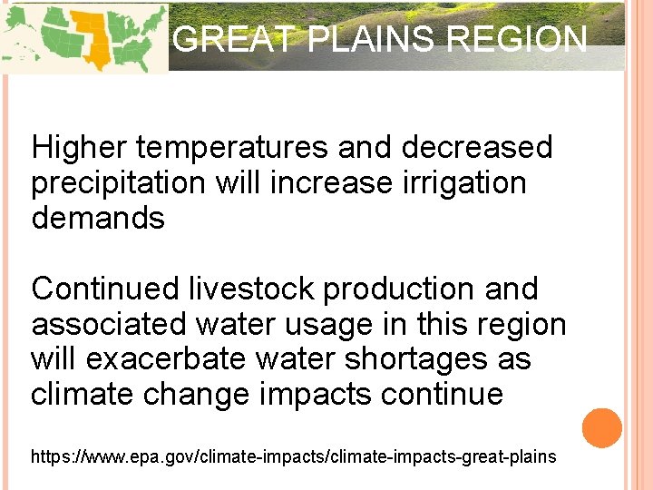 L GREAT PLAINS REGION Higher temperatures and decreased precipitation will increase irrigation demands Continued