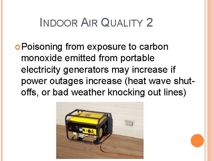 INDOOR AIR QUALITY 2 Poisoning from exposure to carbon monoxide emitted from portable electricity