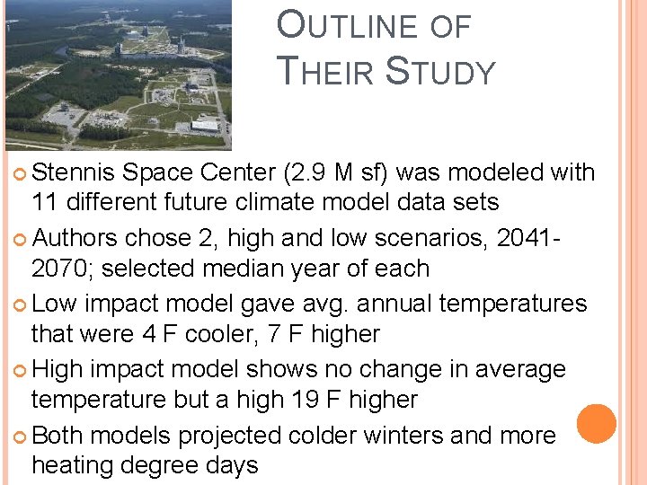 OUTLINE OF THEIR STUDY Stennis Space Center (2. 9 M sf) was modeled with