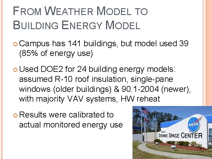 FROM WEATHER MODEL TO BUILDING ENERGY MODEL Campus has 141 buildings, but model used