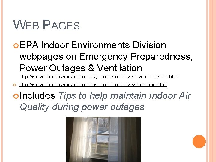 WEB PAGES EPA Indoor Environments Division webpages on Emergency Preparedness, Power Outages & Ventilation