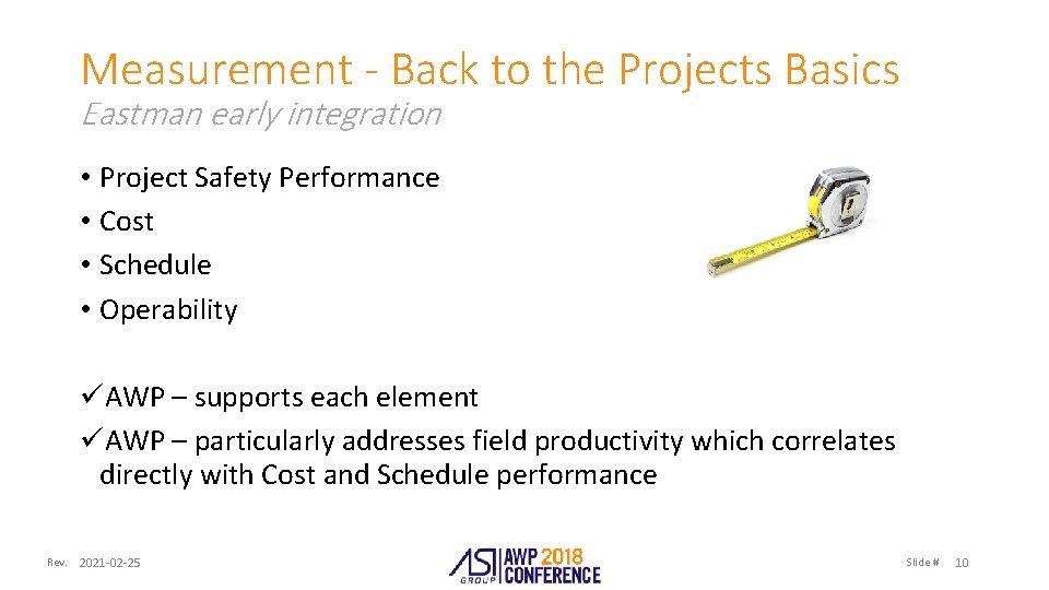 Measurement - Back to the Projects Basics Eastman early integration • Project Safety Performance