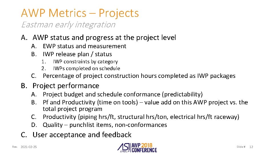 AWP Metrics – Projects Eastman early integration A. AWP status and progress at the