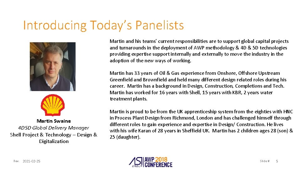 Introducing Today’s Panelists Martin and his teams’ current responsibilities are to support global capital