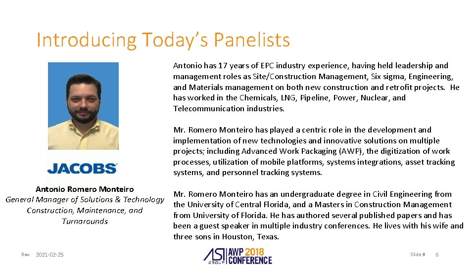 Introducing Today’s Panelists Antonio has 17 years of EPC industry experience, having held leadership