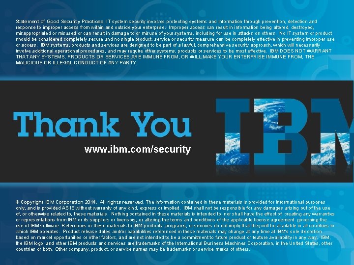 IBM Security Statement of Good Security Practices: IT system security involves protecting systems and