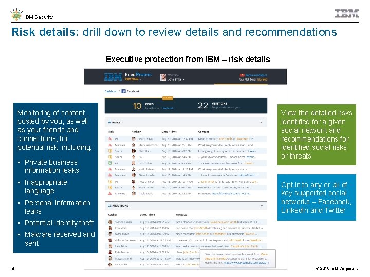 IBM Security Risk details: drill down to review details and recommendations Executive protection from