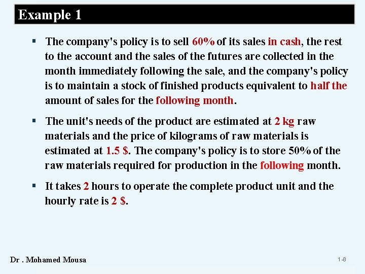 Example 1 § The company's policy is to sell 60% of its sales in