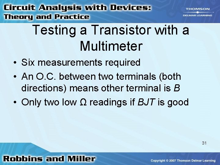 Testing a Transistor with a Multimeter • Six measurements required • An O. C.