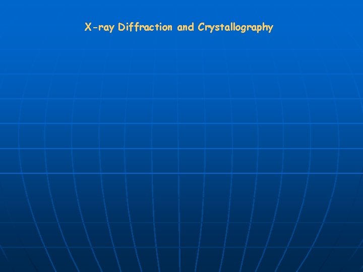 X-ray Diffraction and Crystallography 