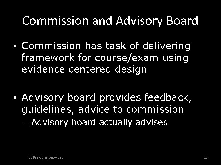 Commission and Advisory Board • Commission has task of delivering framework for course/exam using