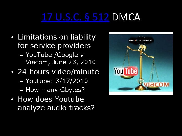 17 U. S. C. § 512 DMCA • Limitations on liability for service providers