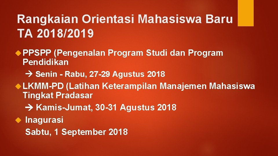 Rangkaian Orientasi Mahasiswa Baru TA 2018/2019 PPSPP (Pengenalan Program Studi dan Program Pendidikan Senin