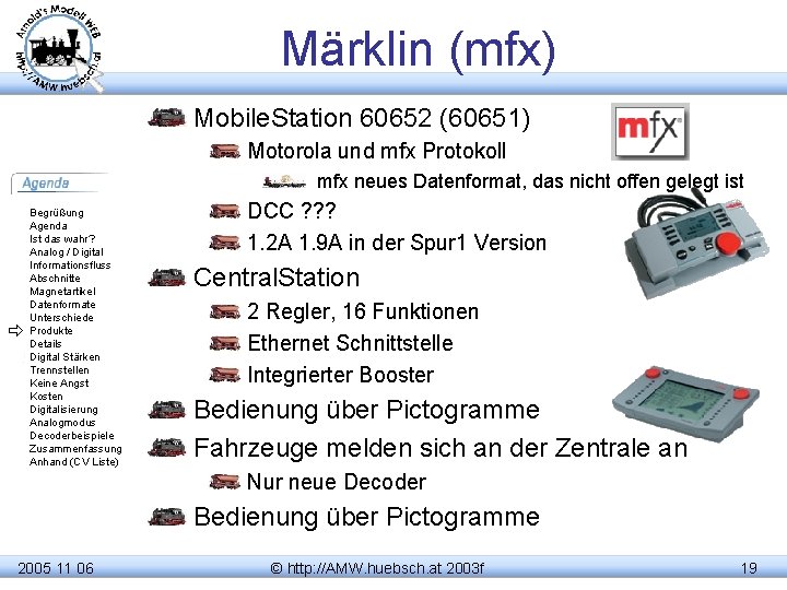 Märklin (mfx) Mobile. Station 60652 (60651) Motorola und mfx Protokoll mfx neues Datenformat, das
