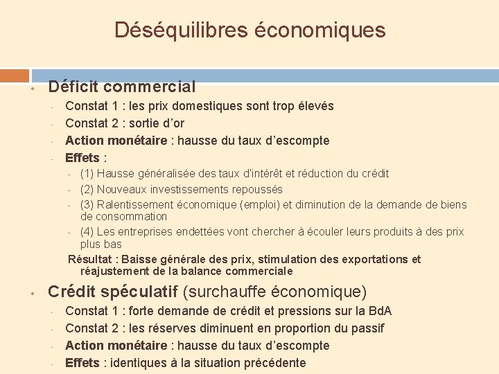 Déséquilibres économiques • Déficit commercial - Constat 1 : les prix domestiques sont trop