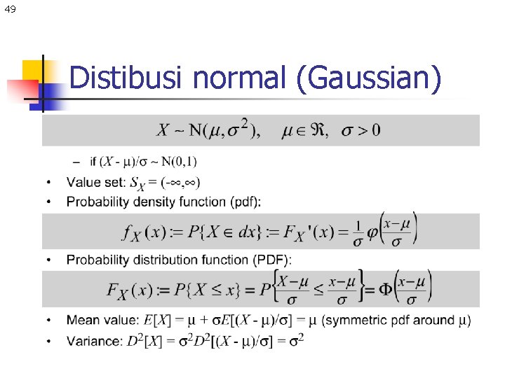 49 Distibusi normal (Gaussian) 
