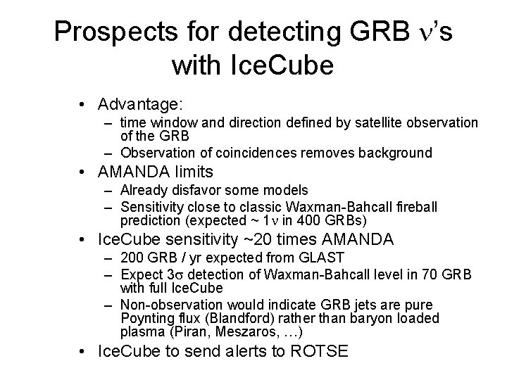 Prospects for detecting GRB n’s with Ice. Cube • Advantage: – time window and